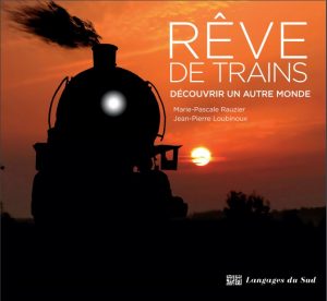 rêve de trains langages du sud
