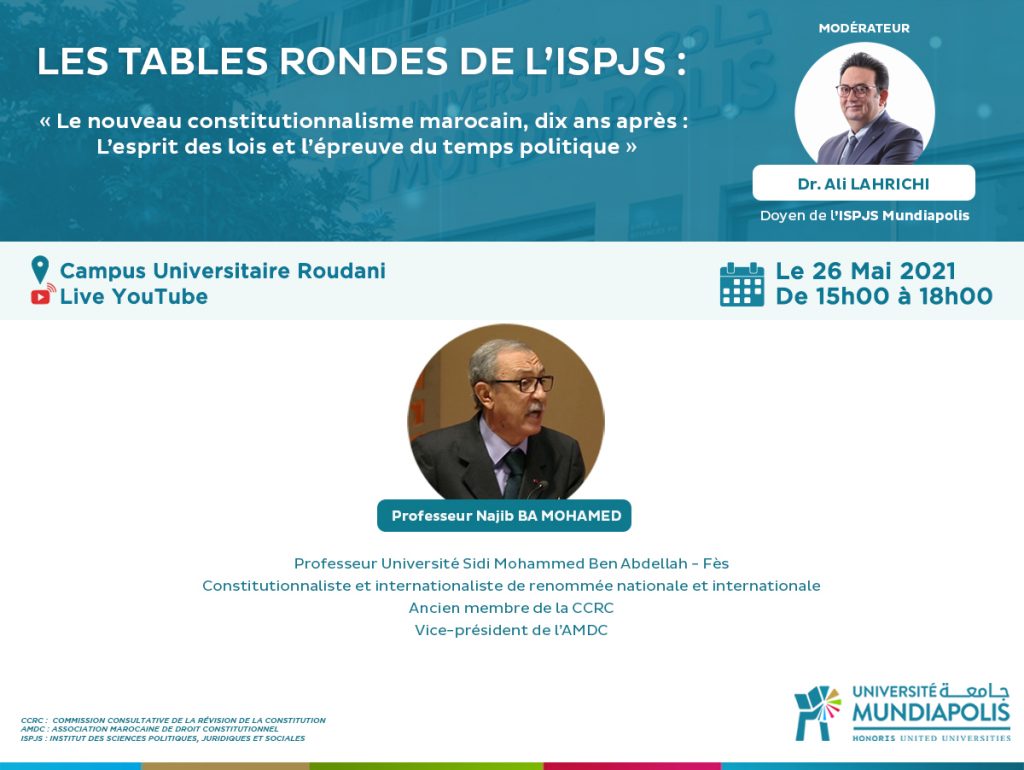 Table ronde de l’ISPJS : Professeur Najib Ba Mohamed « Le nouveau constitutionnalisme marocain, dix ans après : L’esprit des lois et l’épreuve du temps politique » 1 ISPJS NAJIB BA MOHAMED CONSTITUTION constitution du Maroc constitionnalisme droit constitutionnel mundiapolis