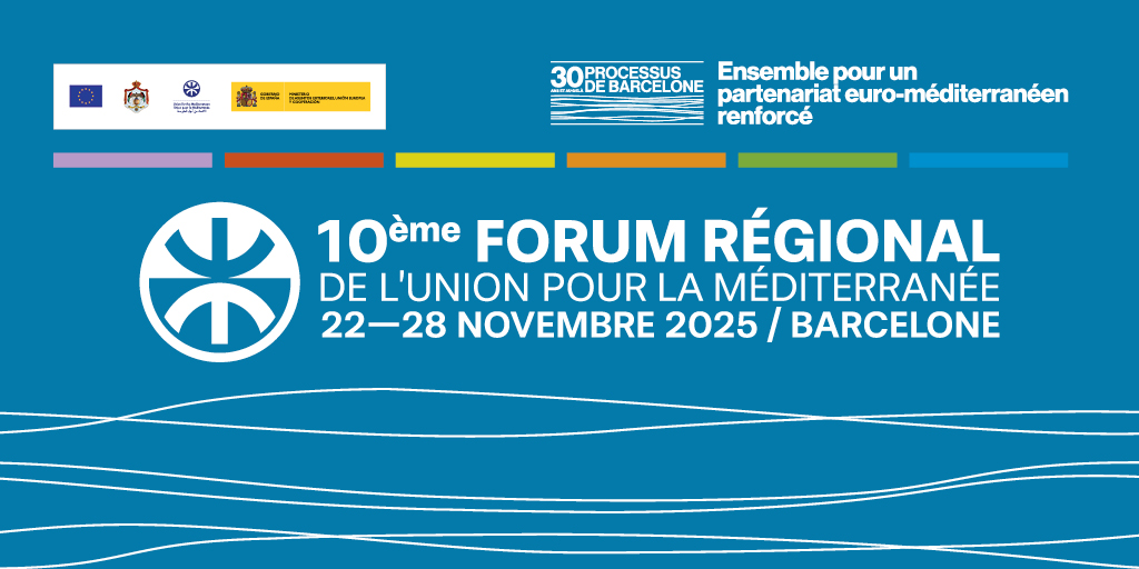 Le 10e Forum régional de l'Union pour la Méditerranée (UpM)